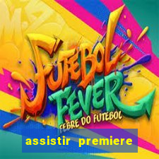 assistir premiere clube ao vivo